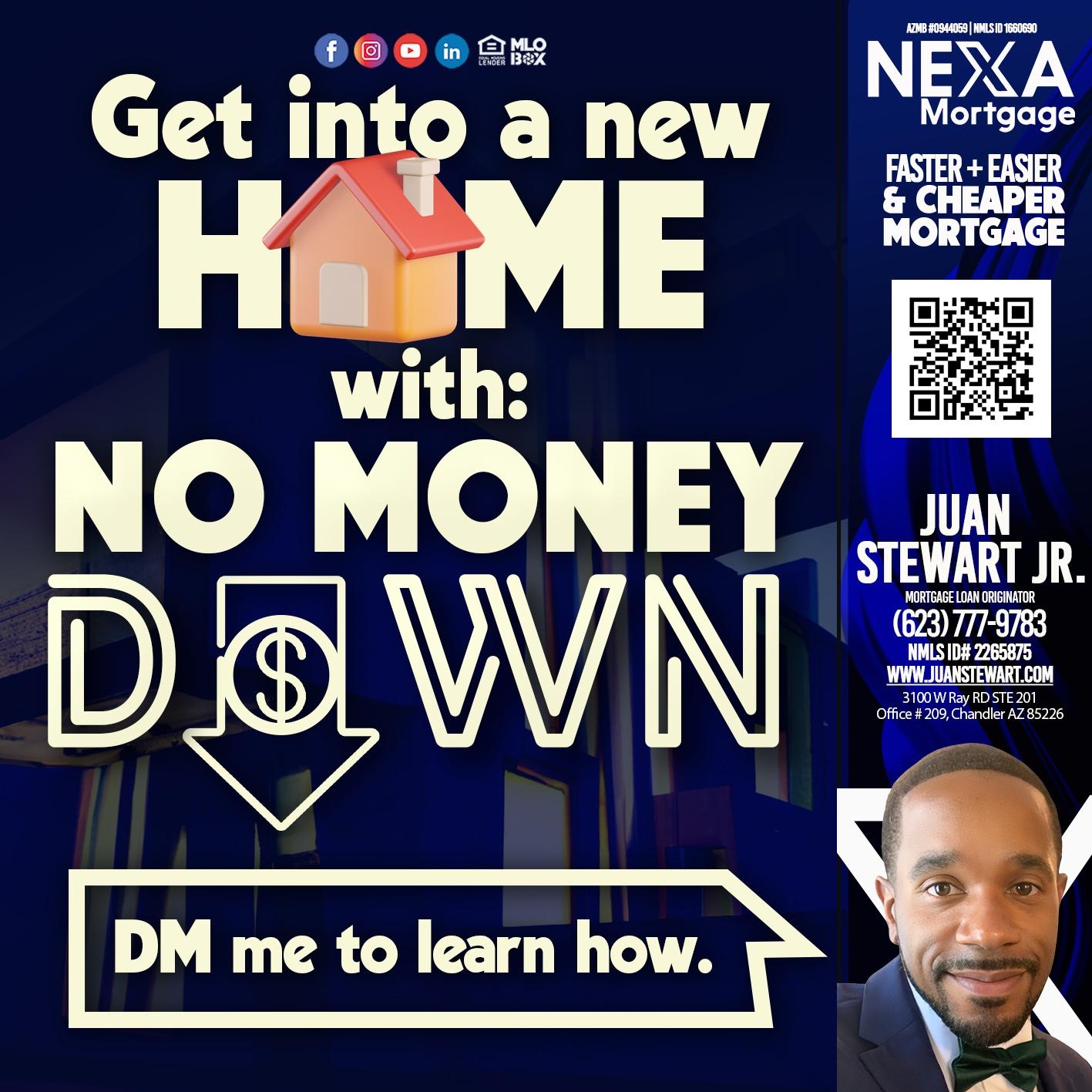 NO MONEY DOWN - Juan Stewart JR - Mortgage Loan Originator